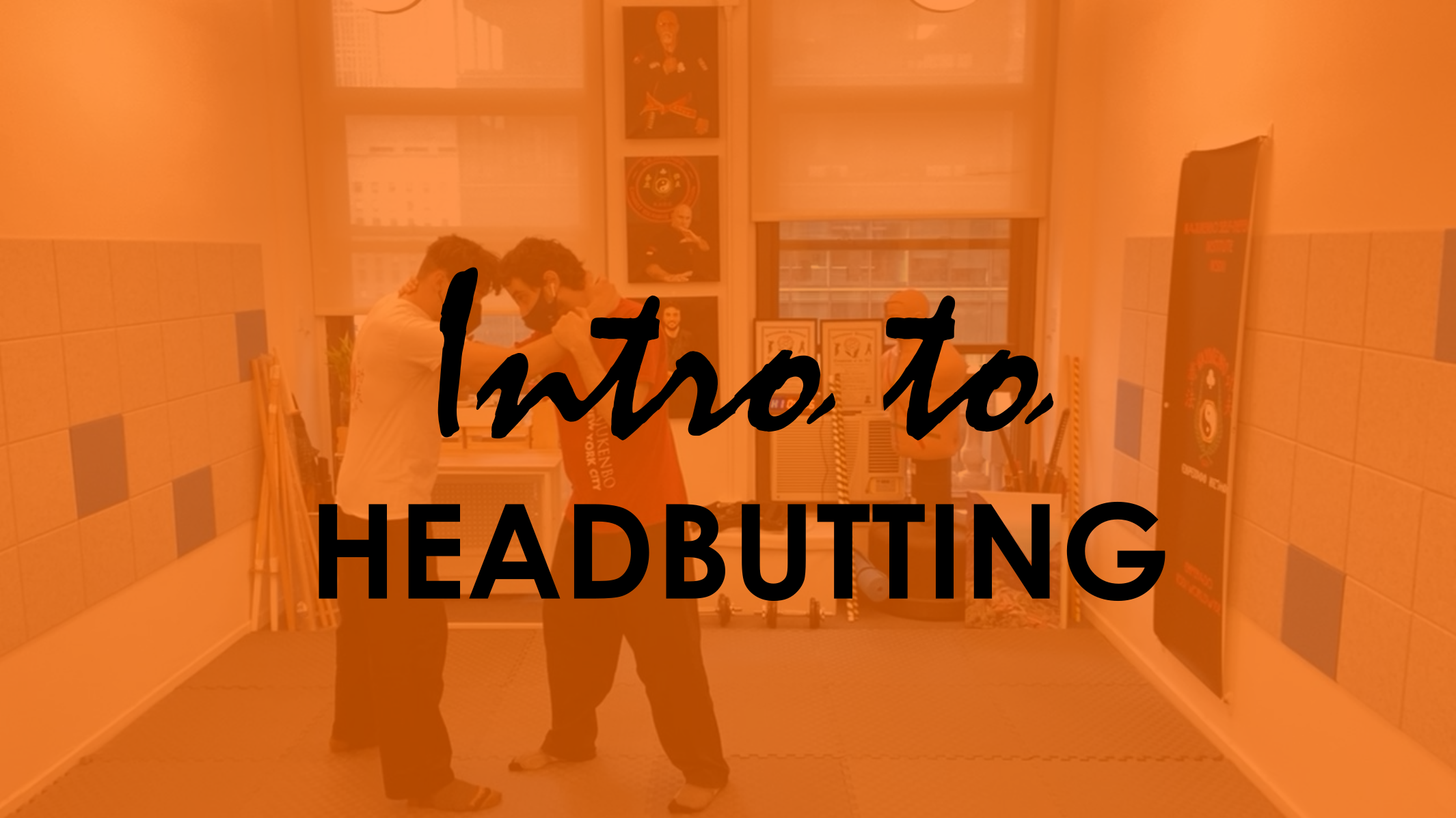 INTRO TO HEADBUTTING