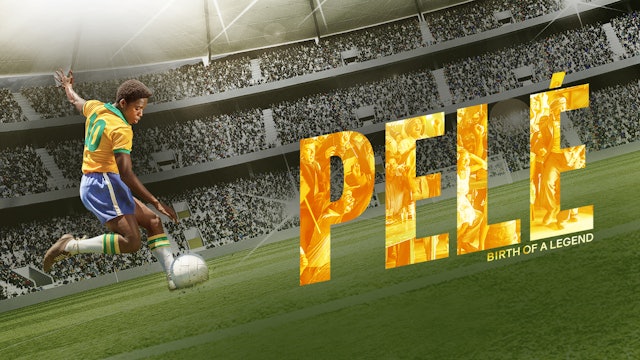 Pele: Birth Of A Legend
