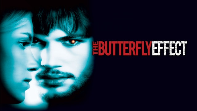 The Butterfly Effect