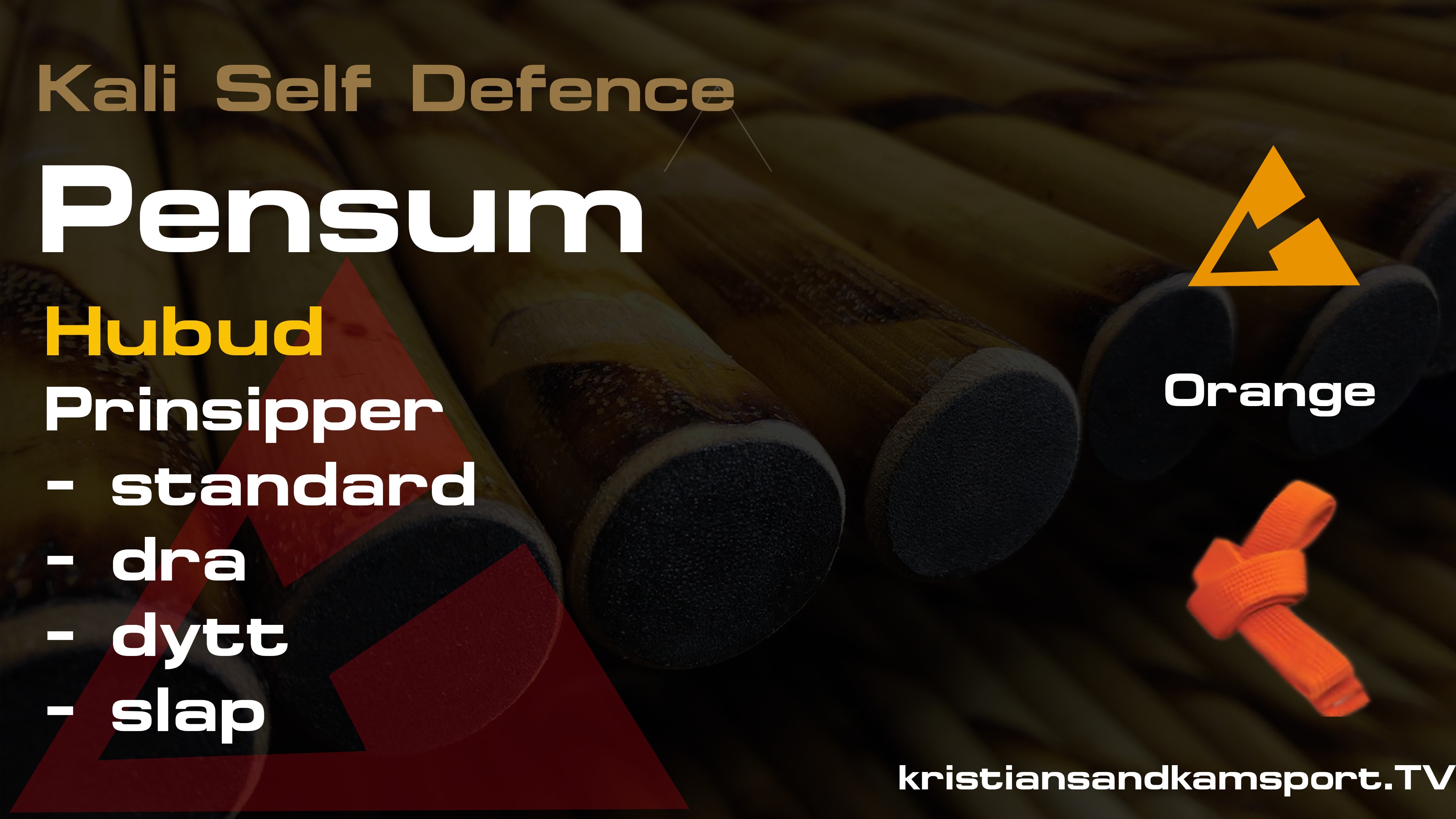 Kali Self Defence- Pensum Orange- Hubudprinsipper