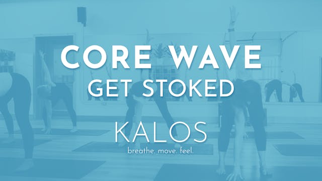 Core Wave: Get Stoked