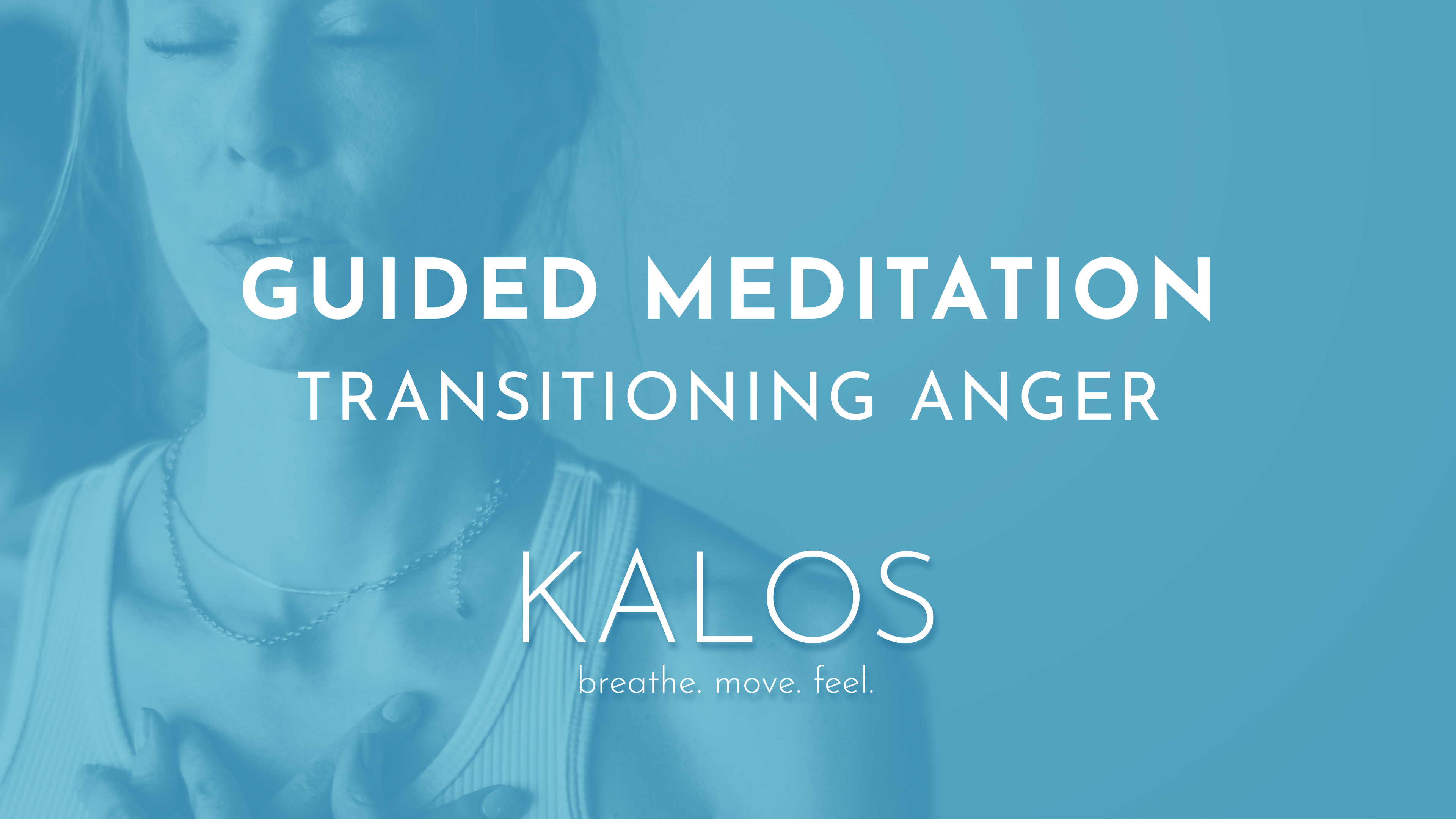 Guided Meditation: Transitioning Anger