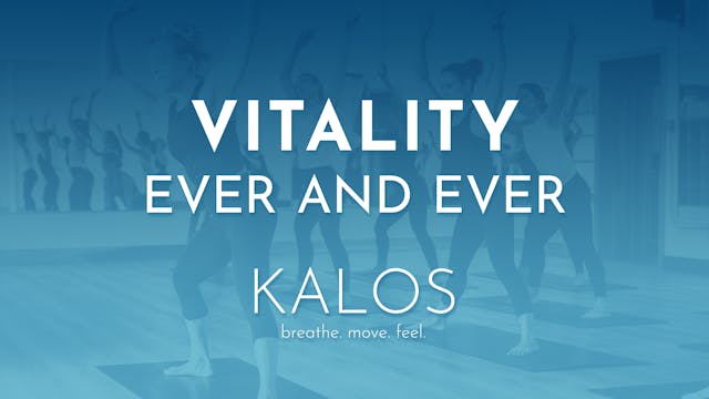 Vitality: Ever and Ever