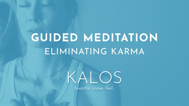 Guided Meditation: Eliminating Karma