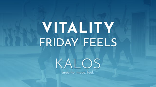 Vitality: Friday Feels
