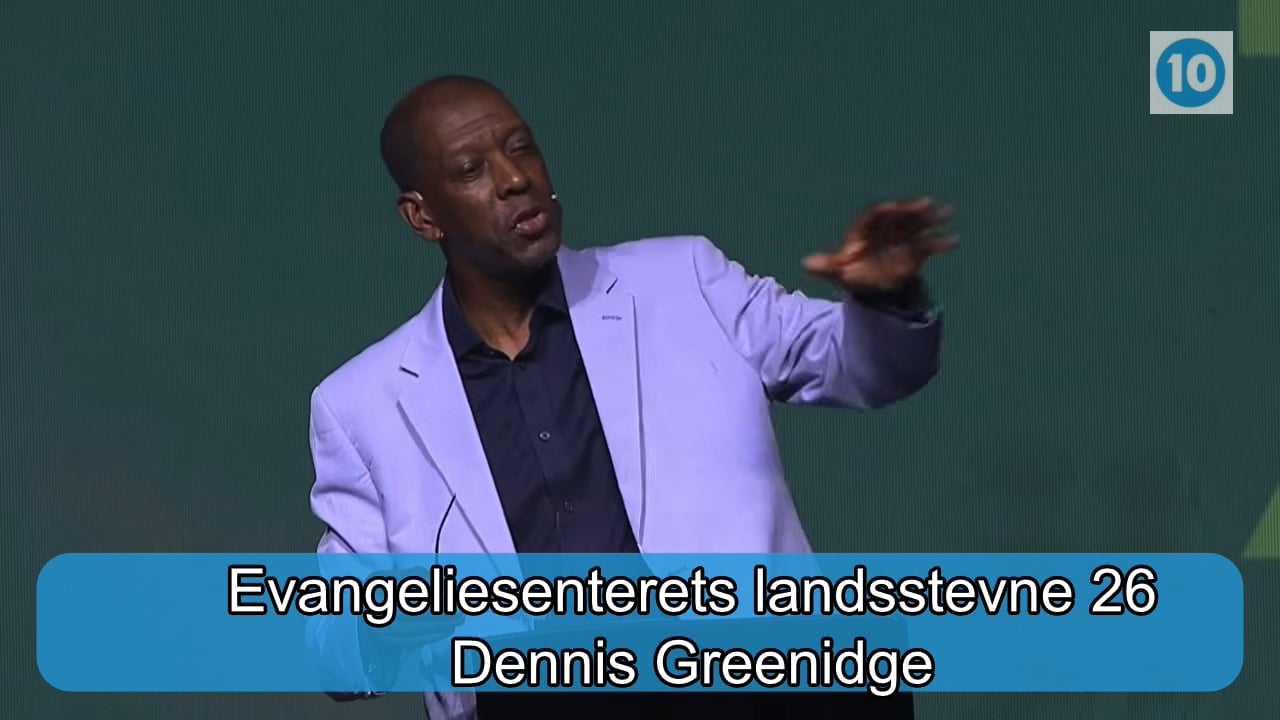 Dennis Greenidge | Evangeliesenterets landsstevne | Kanal 10 | 24.07.26
