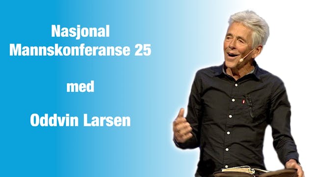 Oddvin Larsen | Nasjonal Mannskonfera...