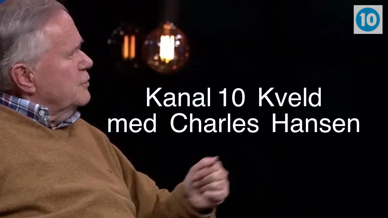 Kanal 10 Kveld med Charles Hansen