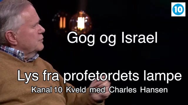 Gog og Israel | Kanal 10 Kveld med Ch...