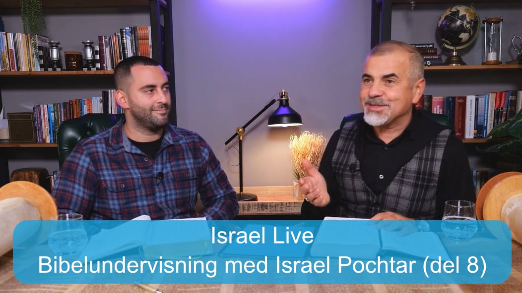 Bibelundervisning med Israel Pochtar (del 8) | Kanal10 | 21.01.26