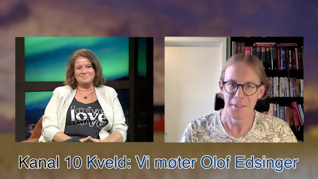 Kanal 10 Kveld | Vi møter Olof Edsing...