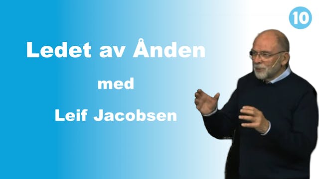 Leif Jacobsen | Ledet av Ånden | Kana...