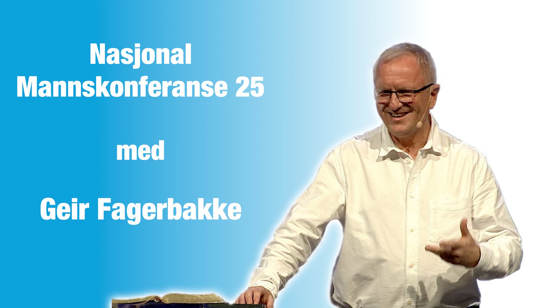 Geir Fagerbakke | Nasjonal Mannskonferanse 25 | Kanal10 | 07.03.25