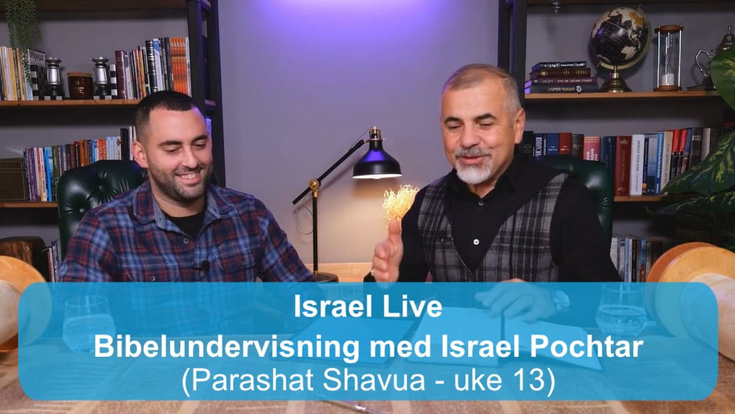 Parashat Shavua - uke 13 | Bibelundervisning med Israel Pochtar | 14.01.26