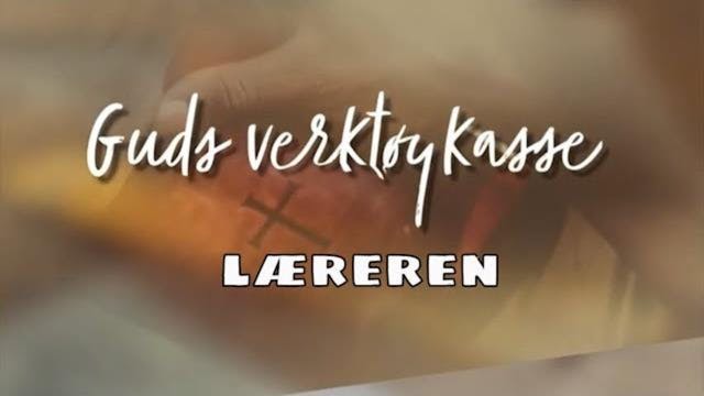 Læreren | Guds verktøykasse ( Ep 6 ) ...