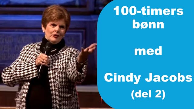 Cindy Jacobs | 100-timers bønn Day & ...