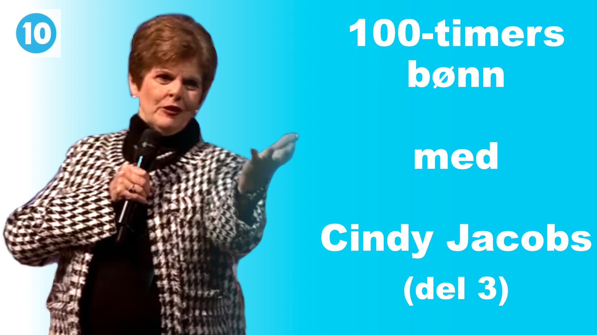 Cindy Jacobs (del 3) | 100-timers bønn Day & Night | Kanal 10 | 07.09.25 |