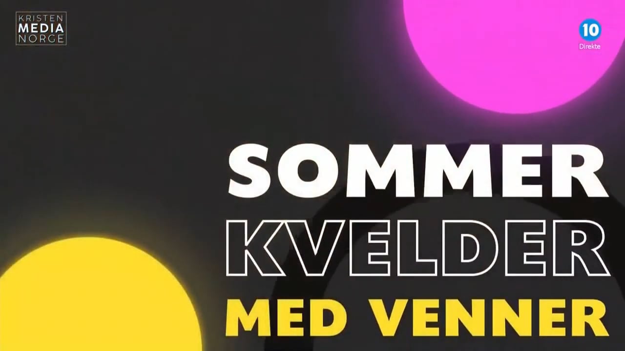 Sommerkvelder med venner | Kristen Media Norge