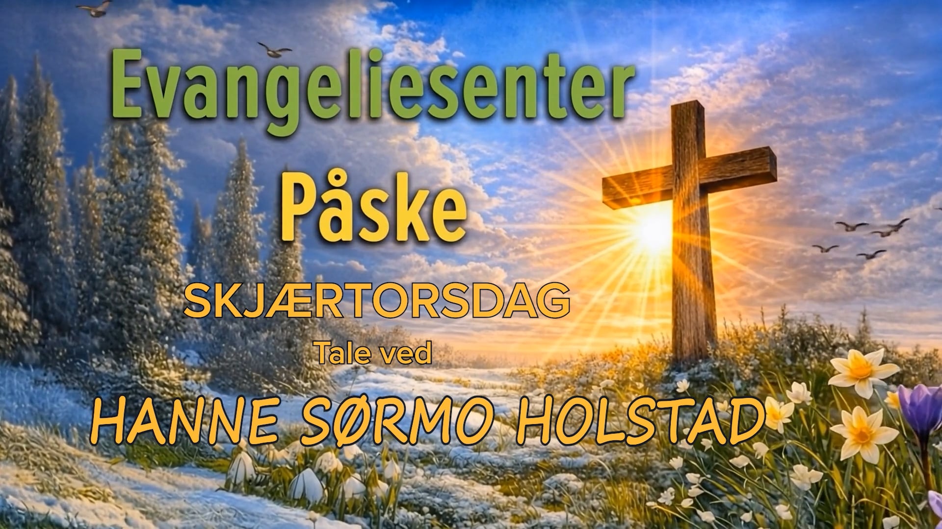 Evangeliesenter Påske | Hanne Sørmo Holstad | Skjærtorsdag | Kanal 10 |