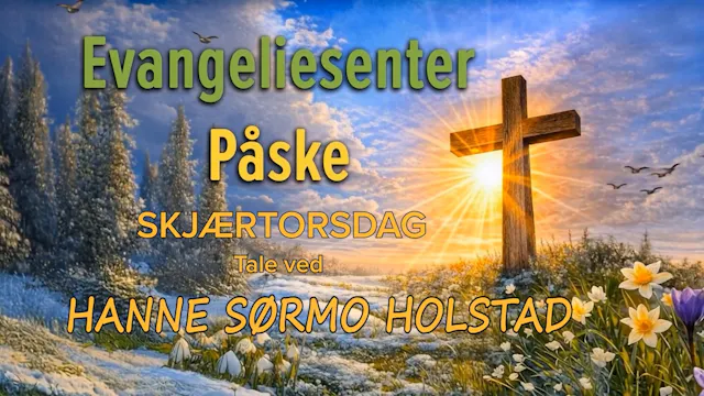 Evangeliesenter Påske | Hanne Sørmo H...