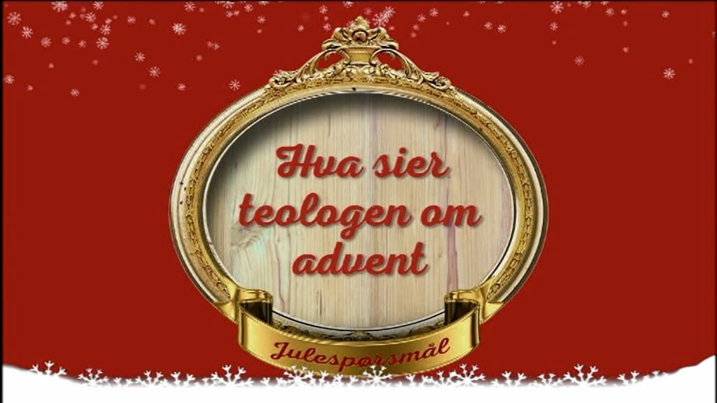 Hvem er St. Nikolaus? | Hva sier teologen om advent (6) | Leif Jacobsen