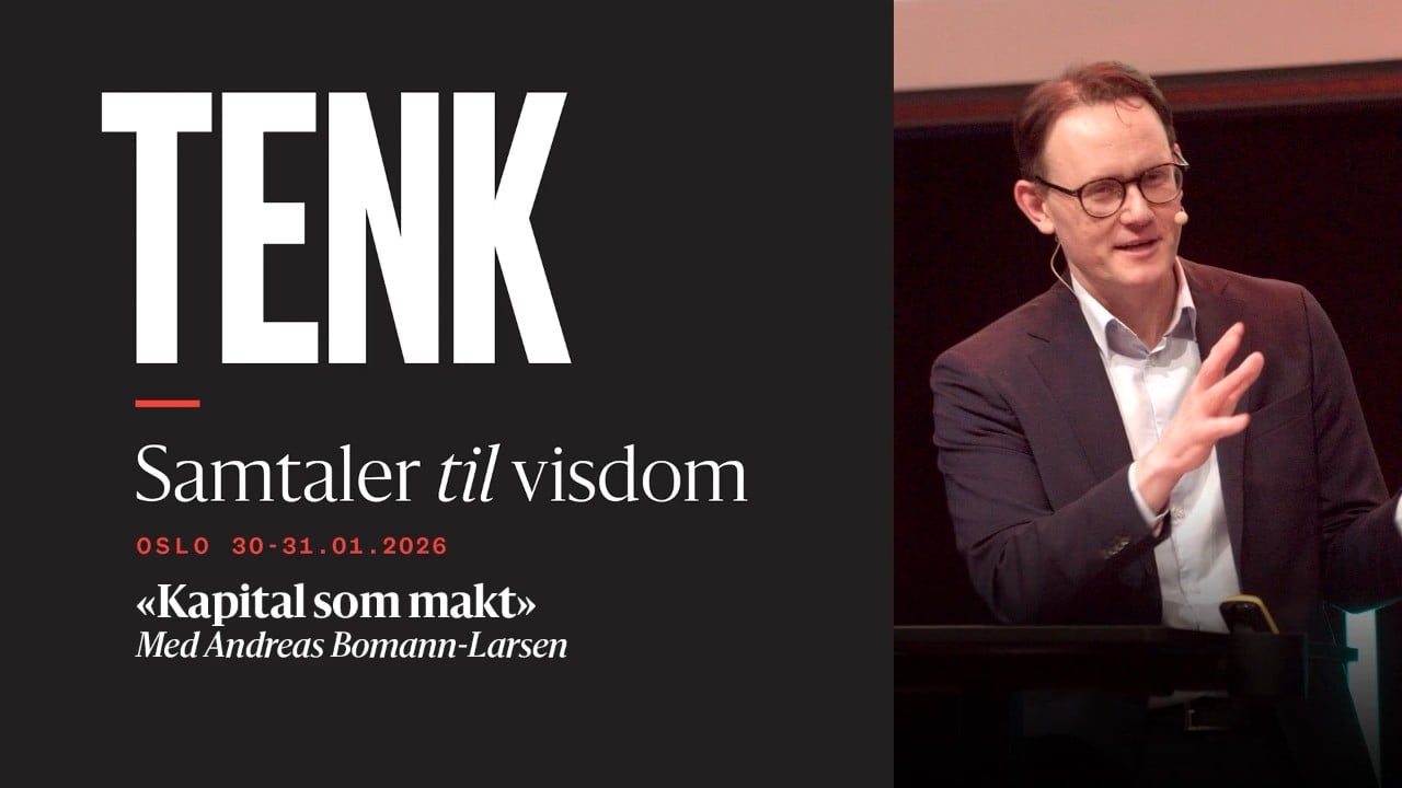 Kapital som makt | Andreas Bomann-Larsen | TENK (del 5) | 06.07.26