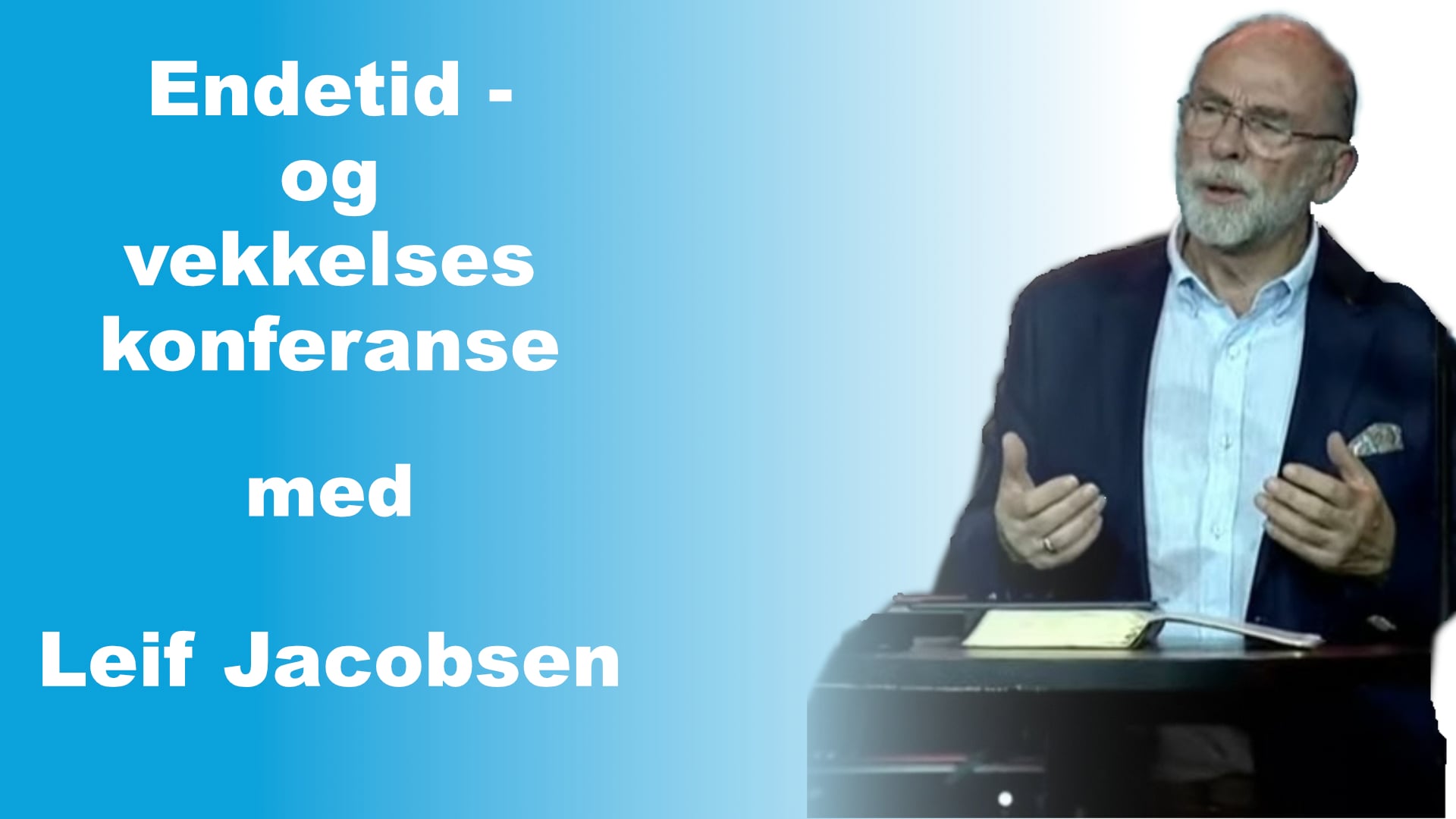 Leif Jacobsen | Endetid - og vekkelseskonferanse | Kanal 10 | 11.09.25