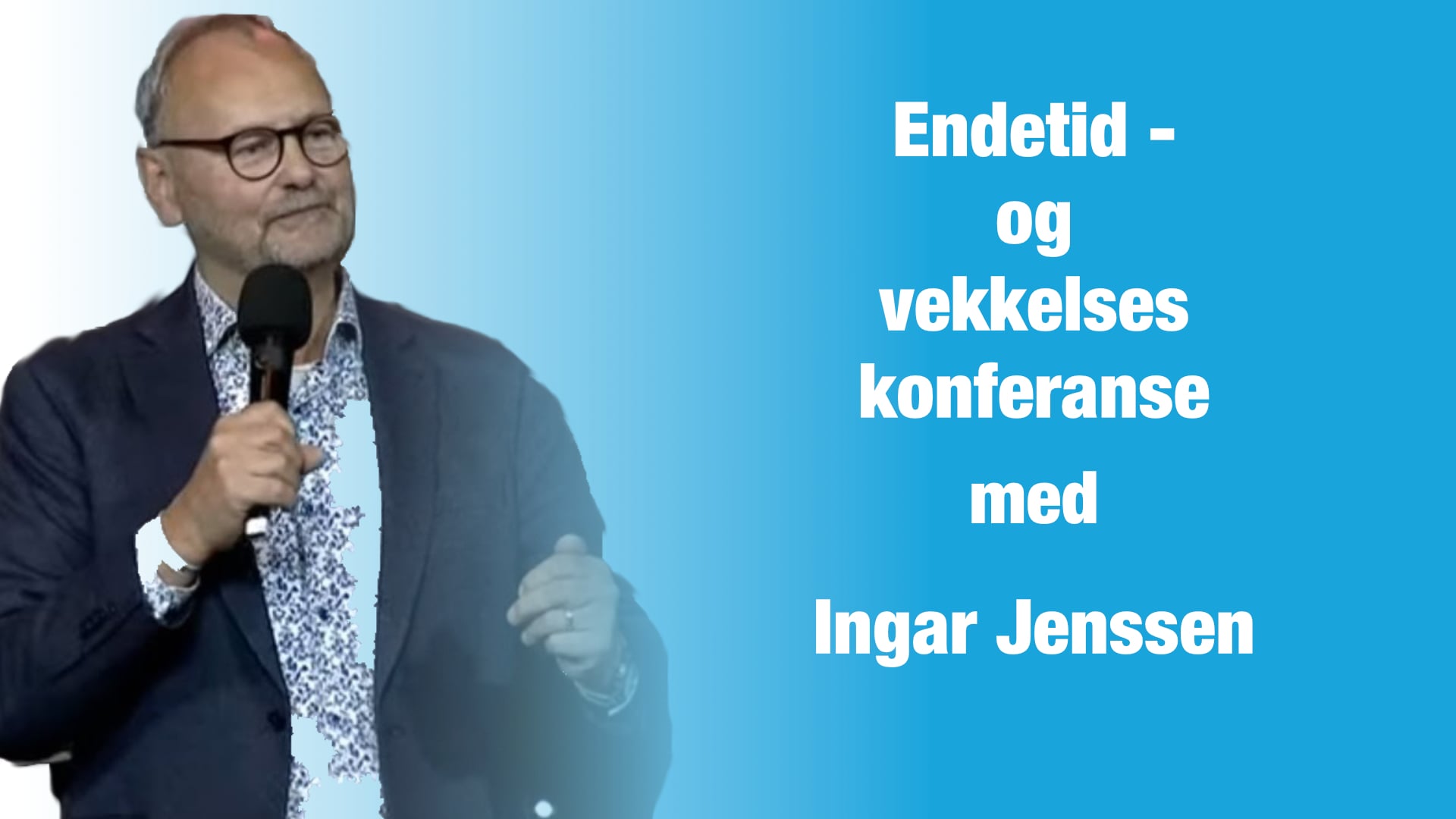 Ingar Jenssen | Endetid - og vekkelseskonferanse | Kanal 10 | 12.09.25