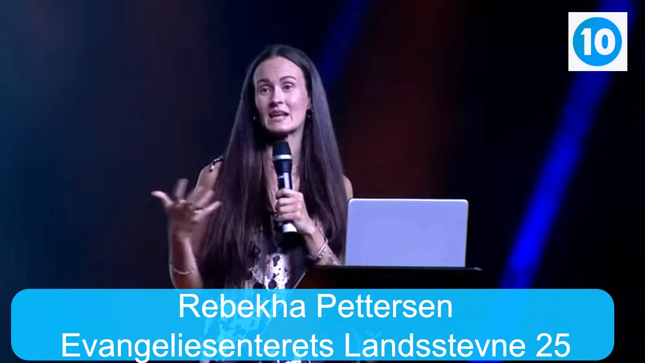 Rebekha Pettersen | Evangeliesenterets Landsstevne 25 | Kanal 10 | 21.07.25