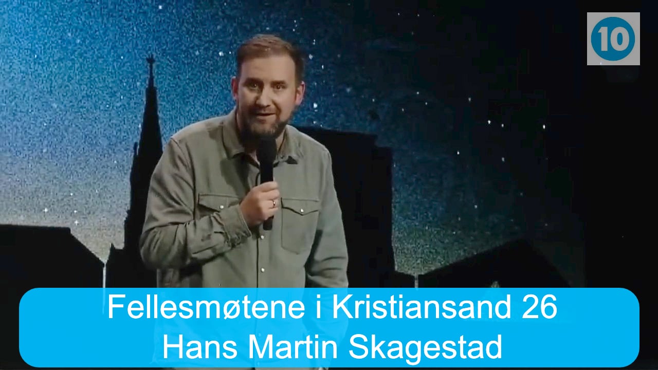 «Gud som tar imot alle» | Hans Martin Skagestad | FELLESMØTENE | 05.01.26