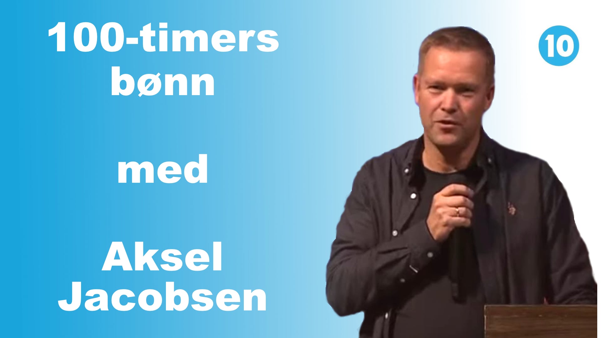 Aksel Jacobsen | 100-timers bønn Day & Night | Kanal 10 | 04.09.25