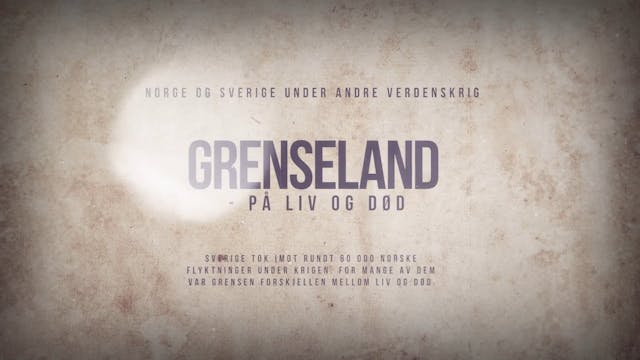 Kanal10 | GRENSELAND ( Ep 6 ) - På li...