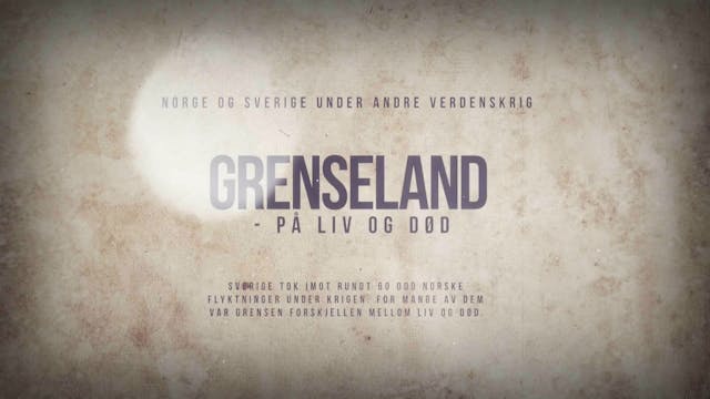 Kanal10 | GRENSELAND ( Ep 3 ) - På li...