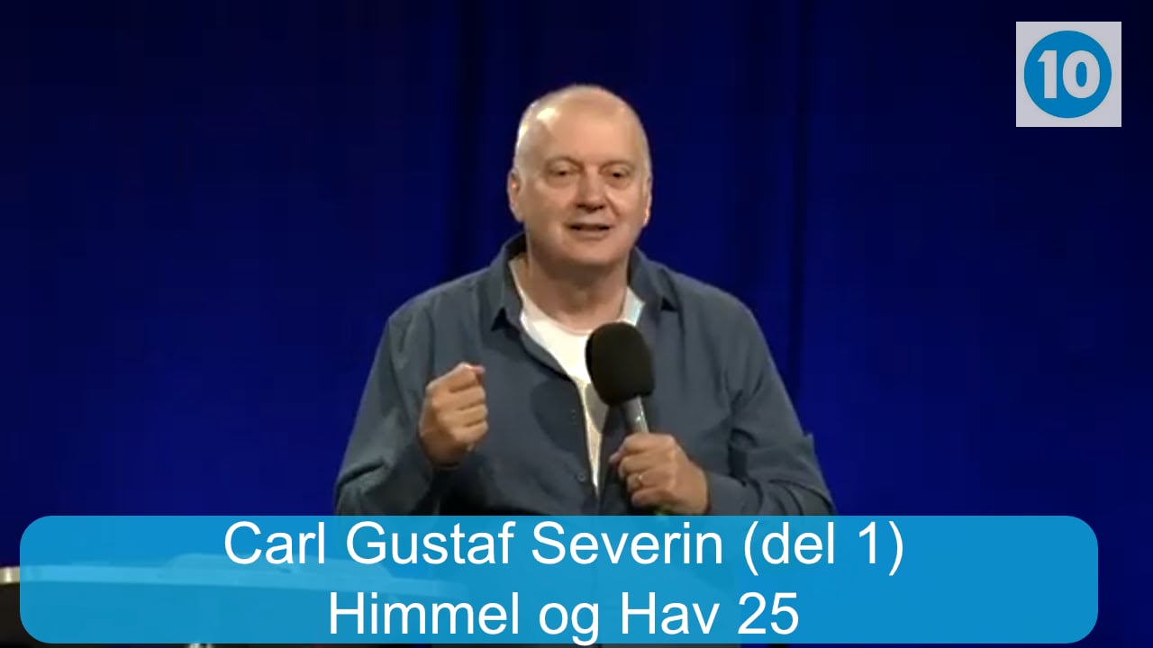 Carl Gustaf Severin | Himmel og hav konferansen | Kanal 10 | 14.07.25