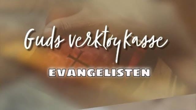 Evangelisten | Guds verktøykasse ( Ep...