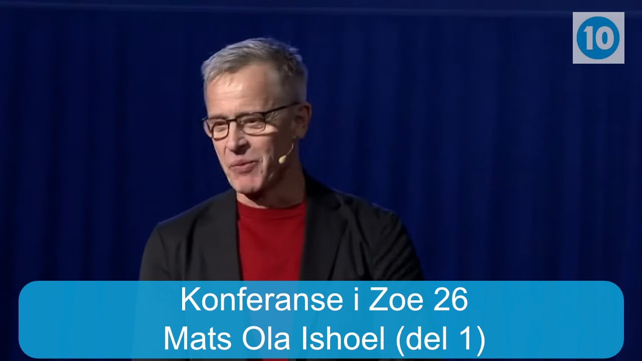 Konferanse i Zoe med Mats Ola Ishoel (del 1) | 10.01.26