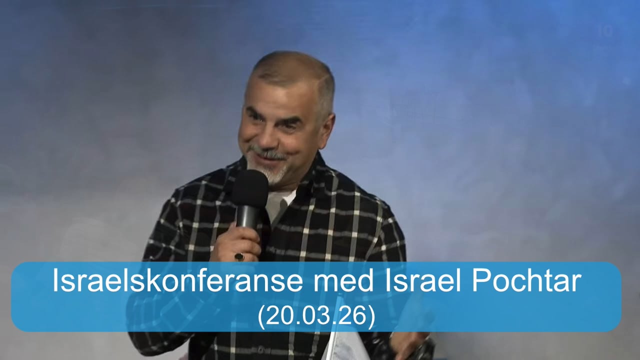 Israelskonferanse fra Moriakirken i Grimstad med Israel Pochtar | Kanal 10 | 20.03.26