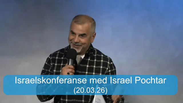 Israelskonferanse fra Moriakirken i G...