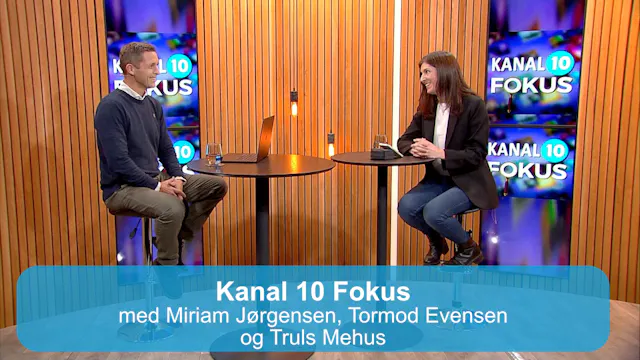 Kanal 10 Fokus med Miriam Jørgensen, ...