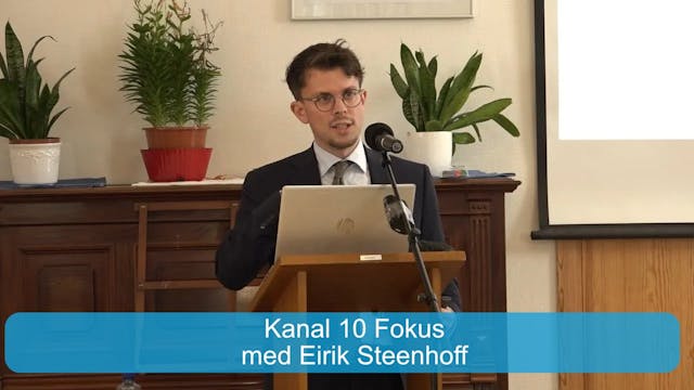 Kanal 10 Fokus med Eirik Steenhoff | ...