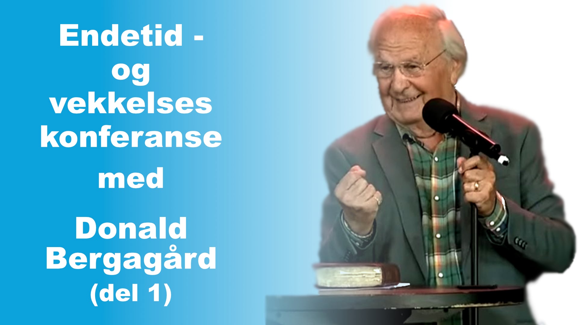 Donald Bergagård (1) | Endetid - og vekkelseskonferanse | Kanal 10 | 13.09.25