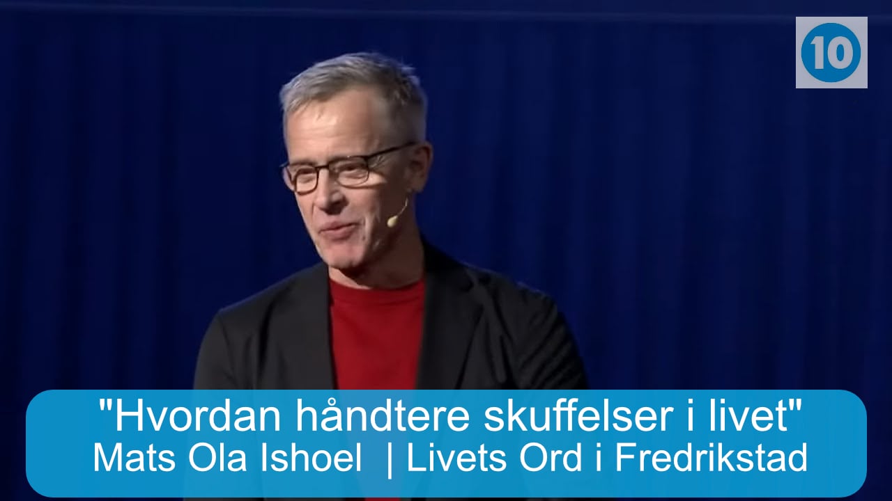 "Hvordan håndtere skuffelser i livet" | Mats Ola Ishoel | Livets Ord