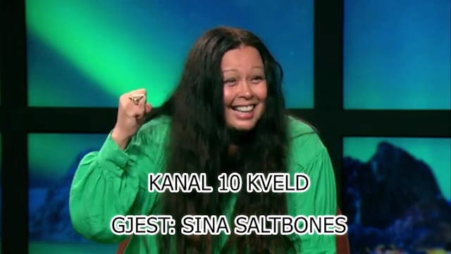 Kanal 10 Kveld | Vi møter Sina Saltbo...