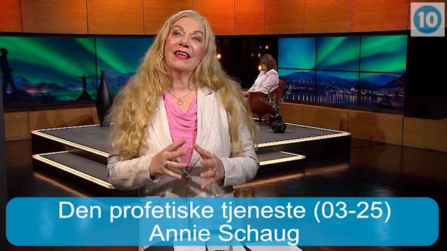 Den profetiske tjeneste med Annie Sch...