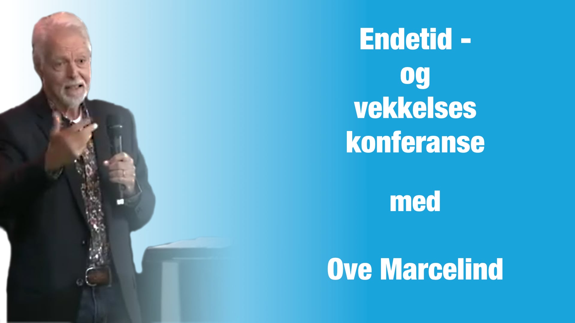 Ove Marcelind | Endetid - og vekkelseskonferanse | Kanal 10 | 12.09.25