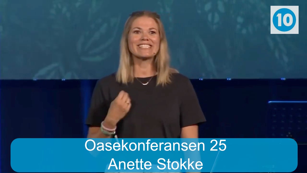 Anette Stokke | Oasekonferansen i Fredrikstad | Kanal 10 | 12.07.25