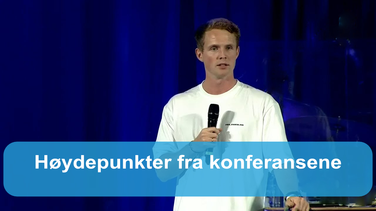 Høydepunkter fra konferansene