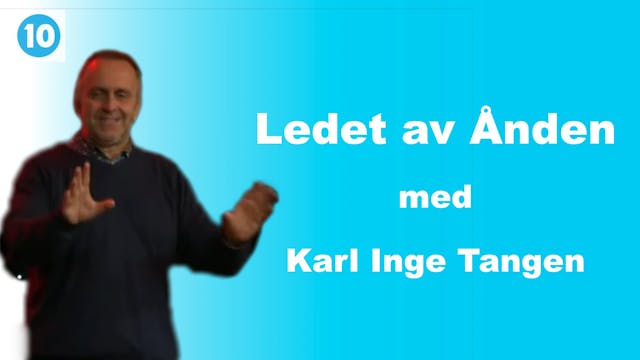 Karl Inge Tangen | Ledet av Ånden | K...