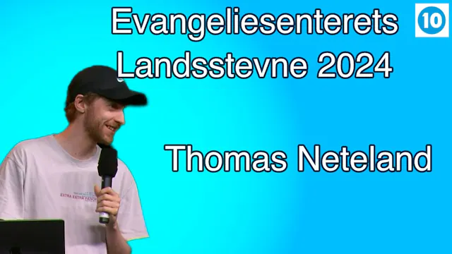 Kanal 10 | Thomas Neteland | Evangeli...