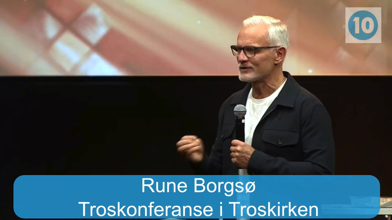 Rune Borgsø | Troskonferanse i Troskirken | Kanal 10 direkte | 11.10.25